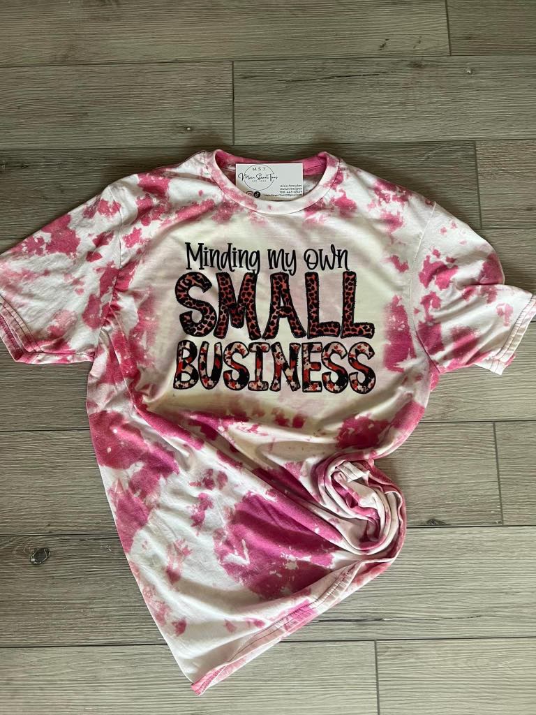 Minding My Own Small Business T-Shirt