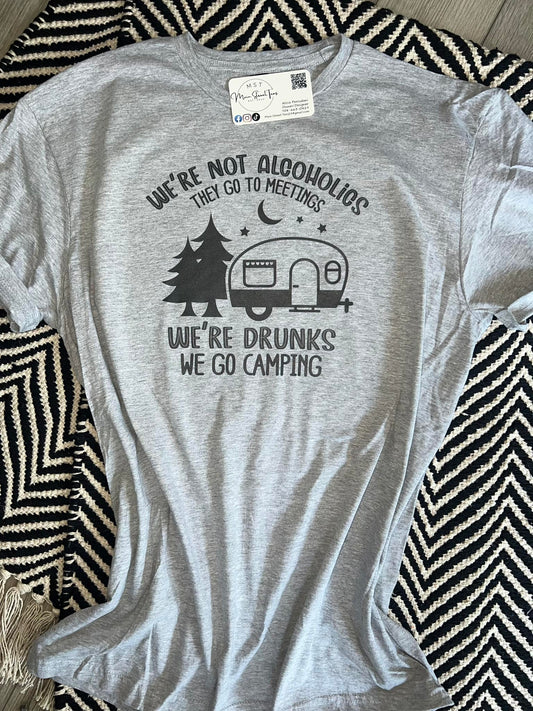 Were not Alcoholics Camping Shirt